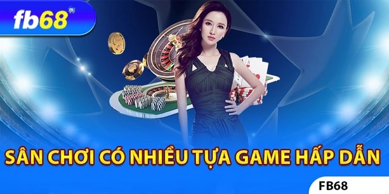 Casino Fb68 - Tất tần tật các thông tin bạn cần biết